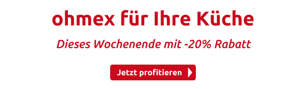 ohmex für Ihre Küche