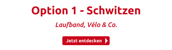 Option 1 - Schwitzen