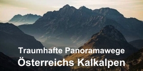 Österreichs Kalkalpen - Traumhafte Panoramawege
