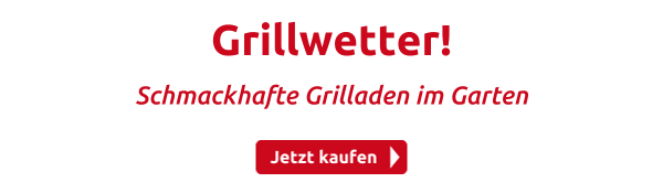 Grillwetter!