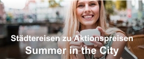 Summer in the City - Städtereisen zu Aktionspreisen