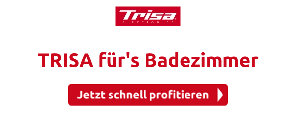 TRISA für's Badezimmer