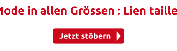 Mode in allen Grössen : Lien tailles