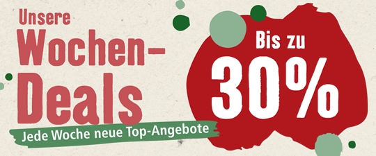 Bis zu 30% Rabatt bei unseren Wochen-Deals!