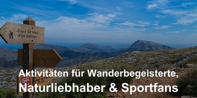 Aktivitäten für Wanderbegeisterte, Naturliebhaber & Sportfans