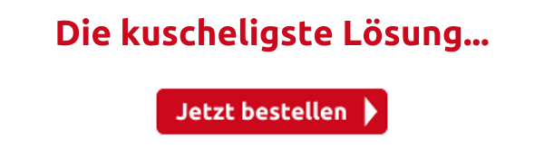 Die kuscheligste Lösung...