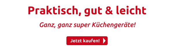 Praktisch, gut & leicht
