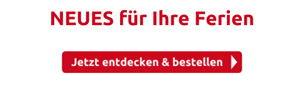 NEUES für Ihre Ferien
