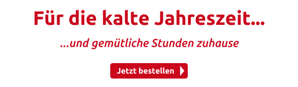 Für die kalte Jahreszeit...