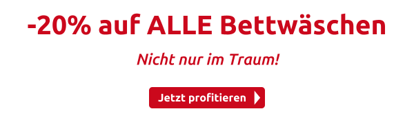 -20% auf ALLE Bettwäschen