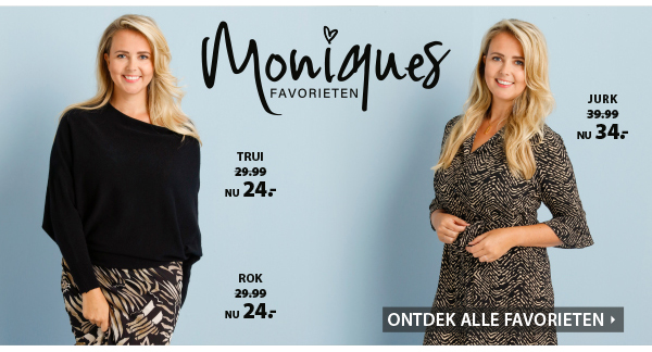 Moniques favorieten, ontdek ze allemaal.