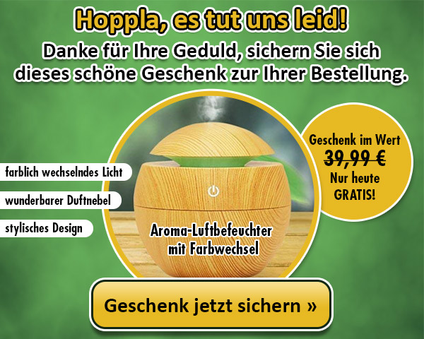 Danke für Ihre Geduld, sichern Sie sich dieses schöne Geschenk zur Ihrer Bestellung.