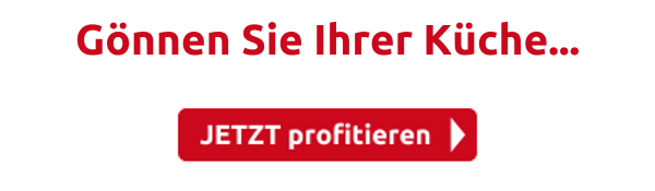 Gönnen Sie Ihrer Küche...