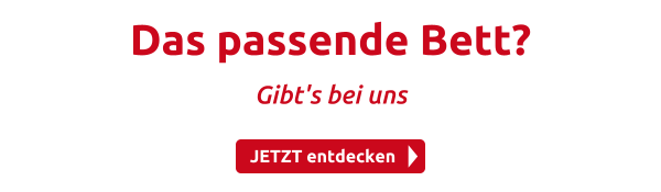 Das passende Bett?