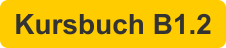 Kursbuch B1.2