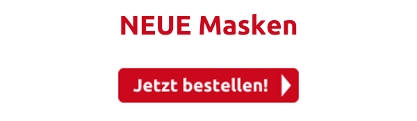 NEUE Masken