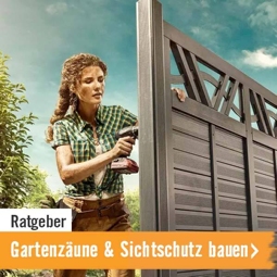 Ratgeber Gartenzäune und Sichtschutz bauen