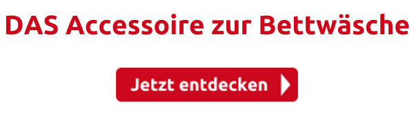 DAS Accessoire zur Bettwäsche
