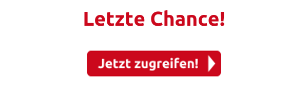 Letzte Chance!