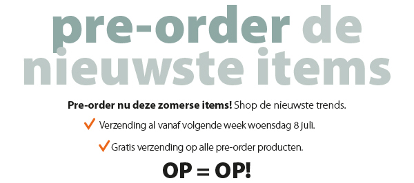 Pre-order de nieuwste items