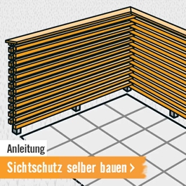 Anleitung Sichtschutz selber bauen