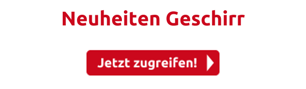Neuheiten Geschirr