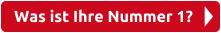 Was ist Ihre Nummer 1?