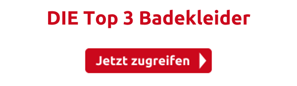 DIE Top 3 Badekleider