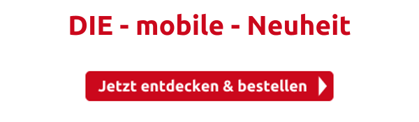 DIE - mobile - Neuheit