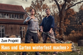 Zum Projekt: Haus und Garten winterfest machen