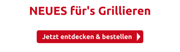 NEUES für's Grillieren