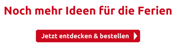 Noch mehr Ideen für die Ferien