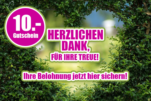 HERZLICHEN DANK für Ihre Treue! Ihre Belohnung jetzt hier sichern > 