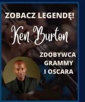 Wyjątkowy koncert! Ken Burton - zdobywca Grammy i Oscara - z udziałem chóru i orkiestry