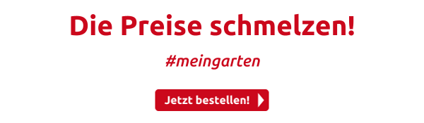 Die Preise schmelzen!