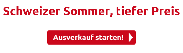 Schweizer Sommer, tiefer Preis