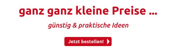 ganz ganz kleine Preise ...