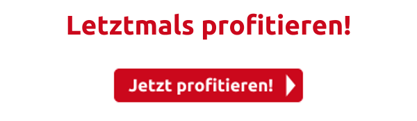 Letztmals profitieren!