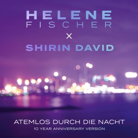 Atemlos durch die Nacht (10 Year Version: Maxi-CD)