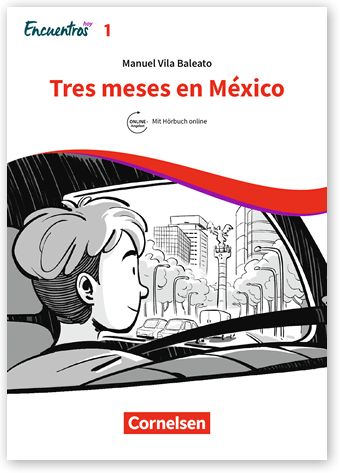 Tres meses en MéxicoEncuentros · Método de Español 3. Fremdsprache - Hoy · Band 1 978-3-06-120966-7
