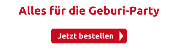 Alles für die Geburi-Party