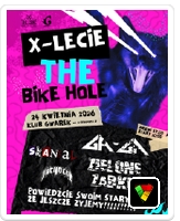 X-lecie The Bike Hole - Ga-Ga Zielone Żabki + Skandal + Incydent