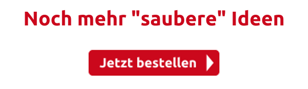Noch mehr "saubere" Ideen