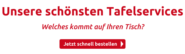 Unsere schönsten Tafelservices