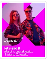let's end it - Marcin Januszkiewicz & Marta Zalewska