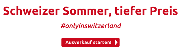 Schweizer Sommer, tiefer Preis