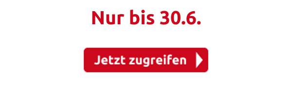 Nur bis 30.6.