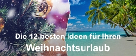 Die 12 besten Ideen für Ihren Weihnachtsurlaub