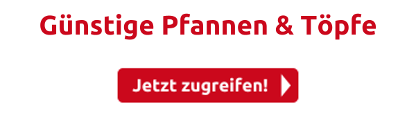 Günstige Pfannen & Töpfe