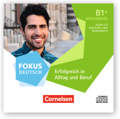 Fokus Deutsch, CDs zum Paket B1+/B2